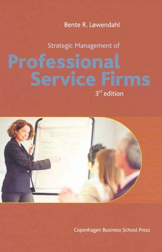 Download Strategic Management of Professional Service Firms by Bente Lowendahl (2005-03-01) Download Strategic Management of Professional Service Firms by Bente Lowendahl (2005-03-01)