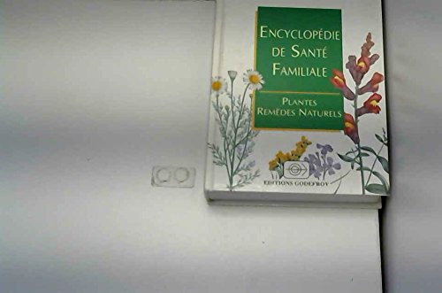 Download Encyclopédie de santé familiale : Plantes, remèdes naturels