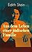 Aus dem Leben einer jüdischen Familie: Memoiren der deutschen Philosophin und Frauenrechtlerin jüdischer Herkunft - katholisch konvertierte, Opfer des Holocaust, Heilige und Märtyrin der Kirche by 