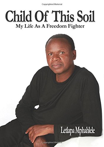 Child Of This Soil: The Life of a Freedom Fighter