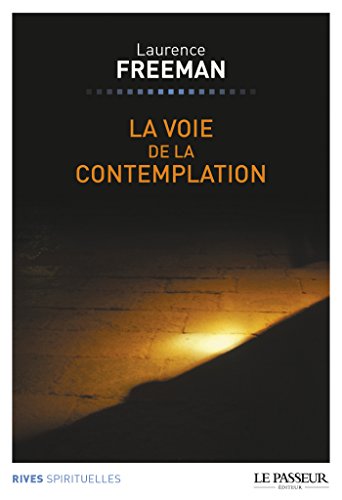 Télécharger La voie de la contemplation (RIVES SPIRITUEL) livre En ligne