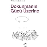 Dokunmanın G&uuml;c&uuml; &Uuml;zerine