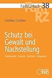 Image de Schutz bei Gewalt und Nachstellung: Familienrecht - Zivilrecht - Strafrecht - Polizeirecht (FamRZ-Bu