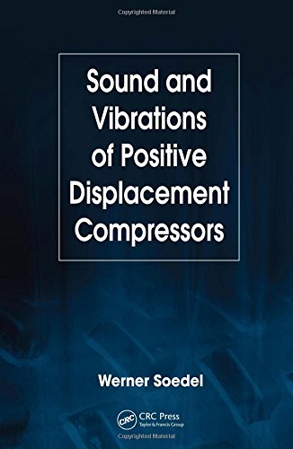 Preisvergleich Produktbild Sound and Vibrations of Positive Displacement Compressors