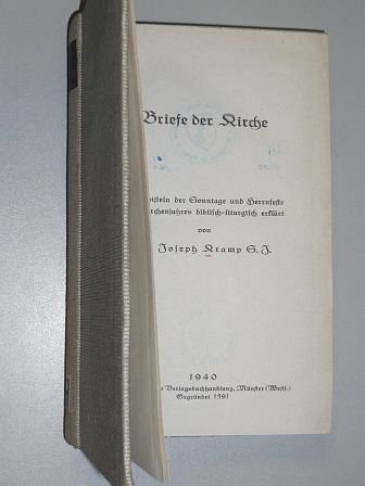 Briefe der Kirche. Die Episteln der Sonntage und Herrenfeste des Kirchenjahres biblisch-liturgisch erklärt. 1940. XXXI (1), 415 S. (Fraktur).
