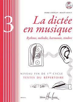 LEMOINE La dictée en musique - Rythme, mélodie, harmonie, timbre. Textes du répertoire. Livre + CD inclus.