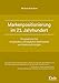 Markenpositionierung im 21. Jahrhundert: So gewinnen Sie im globalen und digitalen Wettbewerb von heute und morgen (Linde Corporate) by 