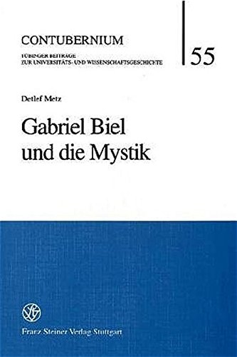 Preisvergleich Produktbild Gabriel Biel und die Mystik (Contubernium, Band 55)