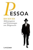 Image de Ich Ich Ich: Selbstzeugnisse und Erinnerungen von Zeitgenossen (Fernando Pessoa, Werkausgabe)