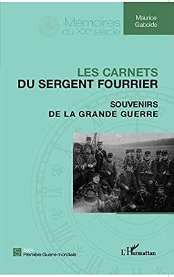 L'harmattan Les carnets du sergent fourrier: Souvenirs de la Grande guerre