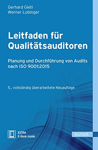 Leitfaden für Qualitätsauditoren: Planung und Durchführung von Audits nach ISO 9001:2015