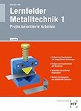 Image de Lernfelder Metalltechnik 1: Projektorientierte Arbeiten