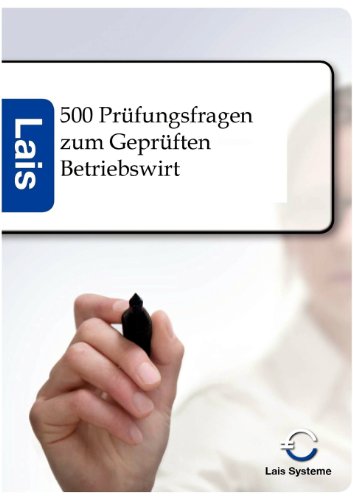 500 Prüfungsfragen zum Geprüften Betriebswirt mit Lösungen