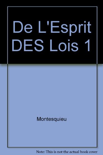 couverture de : De l'esprit des lois Tome 1