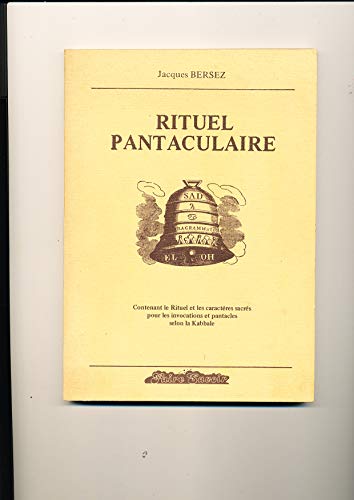 Rituel Pantaculaire Contenant le rituel et les caractères sacrés pour les invocations et pantacles selon la kabbale gratuit Rituel Pantaculaire Contenant le rituel et les caractères sacrés pour les invocations et pantacles selon la kabbale gratuit