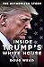 Inside Trump's White House: The Authorized Inside Story of His First White House Years by 
