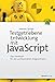Testgetriebene Entwicklung mit JavaScript: Ein Handbuch für den professionellen Programmierer by 