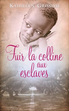 couverture de : Fuir la colline aux esclaves