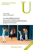 La muséologie. Histoire, développements, enjeux actuels. 4e édition