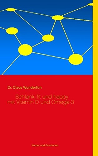 Preisvergleich Produktbild Schlank, fit und happy mit Vitamin D und Omega-3
