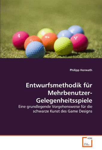 Entwurfsmethodik für Mehrbenutzer-Gelegenheitsspiele: Eine grundlegende Vorgehensweise für die schwarze Kunst des Game Designs