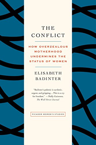 The Conflict: How Modern Motherhood Undermines the Status of Women