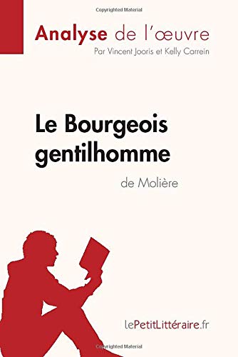 Télécharger Le Bourgeois gentilhomme de Molière (Analyse de l'oeuvre): Comprendre la littérature avec lePetitL PDF