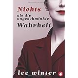 Nichts als die ungeschminkte Wahrheit