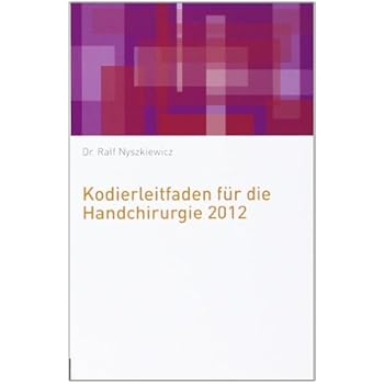 Pdf Kodierleitfaden Fur Die Handchirurgie 2012 Kostenlos Download Logisch Wissenschaftsbuch Epub Herunterladen Online