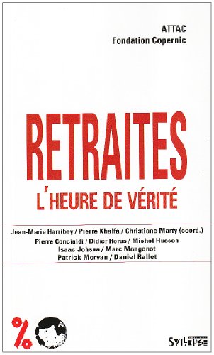 Retraites : l'heure de vérité Retraites : l'heure de vérité