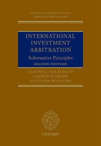 International Investment Arbitration: Substantive Principles (Oxford International Arbitration Series)