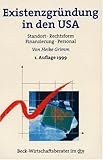Existenzgründung in den USA: Standort, Rechtsform, Finanzierung, Personal by 