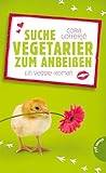 Suche Vegetarier zum Anbeißen by 