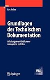 Grundlagen der Technischen Dokumentation: Anleitungen verständlich und normgerecht erstellen (VDI-Buch) by