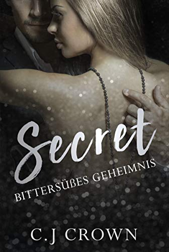 Secret: BittersÃ¼Ães Geheimnis von [Siebern, Hannah]