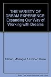 Image de The Variety of Dream Experience: Expanding Our Ways of Working with Dreams