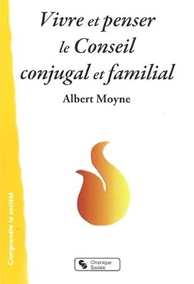 CHRONIQUE SOCIA Vivre Et Penser Le Conseil Conjugal Et Familial