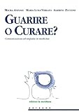 Image de Guarire o curare? Comunicazione ed empatia in medicina