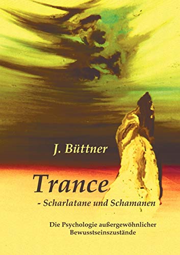 Trance - Scharlatane und Schamanen