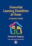 Image de Nonverbal Learning Disabilities at Home: A Parent's Guide
