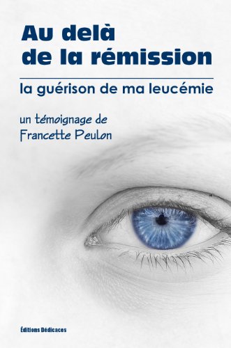 Download Au delà de la rémission - la guérison de ma leucémie Download Au delà de la rémission - la guérison de ma leucémie