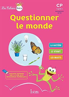 ISTRA Les Cahiers Istra Questionner le monde CP - Elève - Ed. 2017