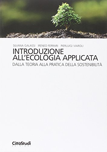 Introduzione all'ecologia applicata. Dalla teoria alla pratica della sostenibilità libro