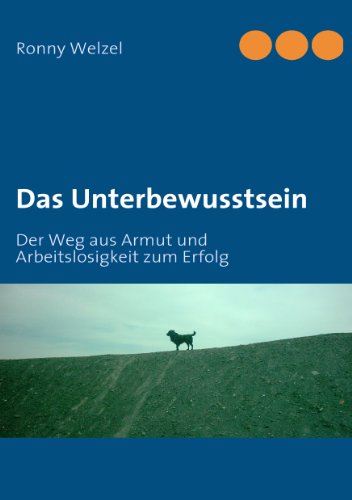 Download Das Unterbewusstsein: Der Weg aus Armut und Arbeitslosigkeit zum Erfolg Download Das Unterbewusstsein: Der Weg aus Armut und Arbeitslosigkeit zum Erfolg