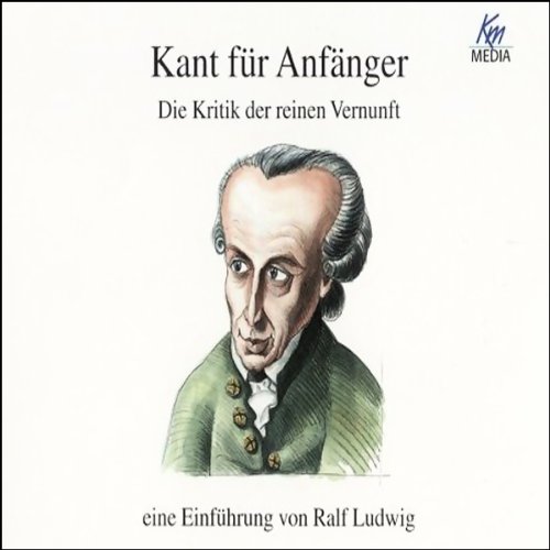Download Kant für Anfänger. Die Kritik der reinen Vernunft Download Kant für Anfänger. Die Kritik der reinen Vernunft
