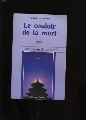 Le couloir de la mort (Maître de Shaolin 2) gratuit