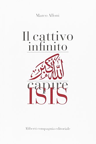 Il cattivo infinito. Capire Isis