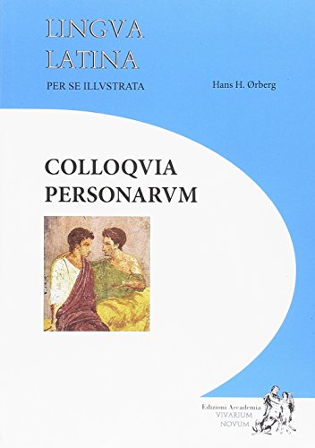 Colloquia Personarum: Lingua Latina per se illustrata