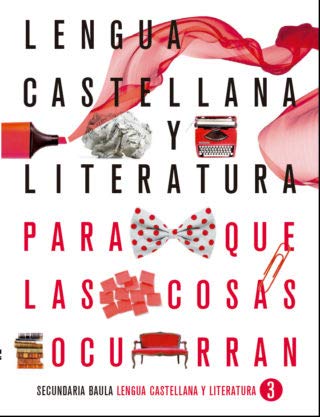 Lengua castellana y literatura 3º ESO LA PQLCO (Proyecto Para que las cosas ocurran)