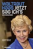 Jetzt sag ich's: Erinnerungen. Aufgezeichnet von Marina C. Watteck by 